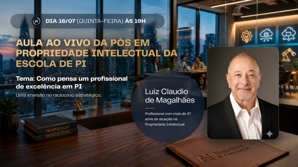 Como Pensa um Profissional de Excelência em PI: A Imersão Estratégica de Luiz Claudio de Magalhães na Escola de PI